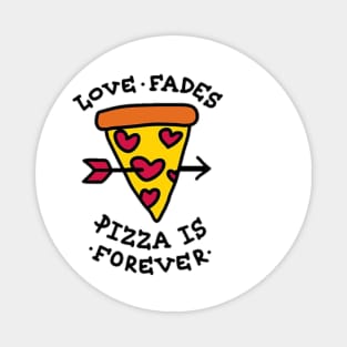 Pizza Is Forever Magnet